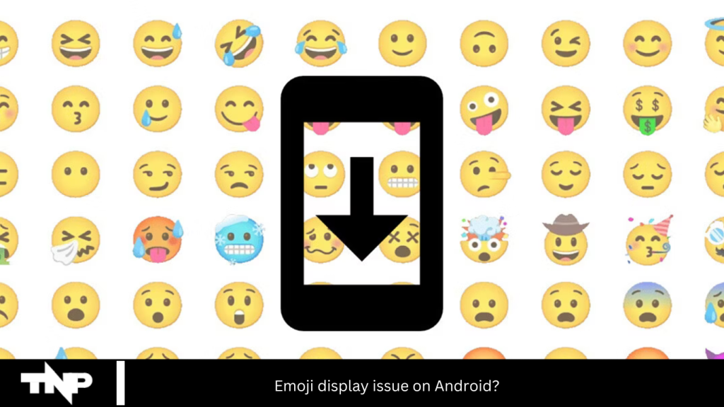 Emoji display issue on Android