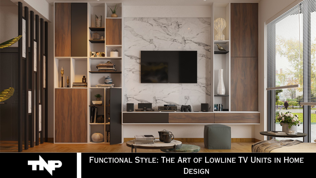 Functional Style: The Art of Lowline TV Units in Home Design